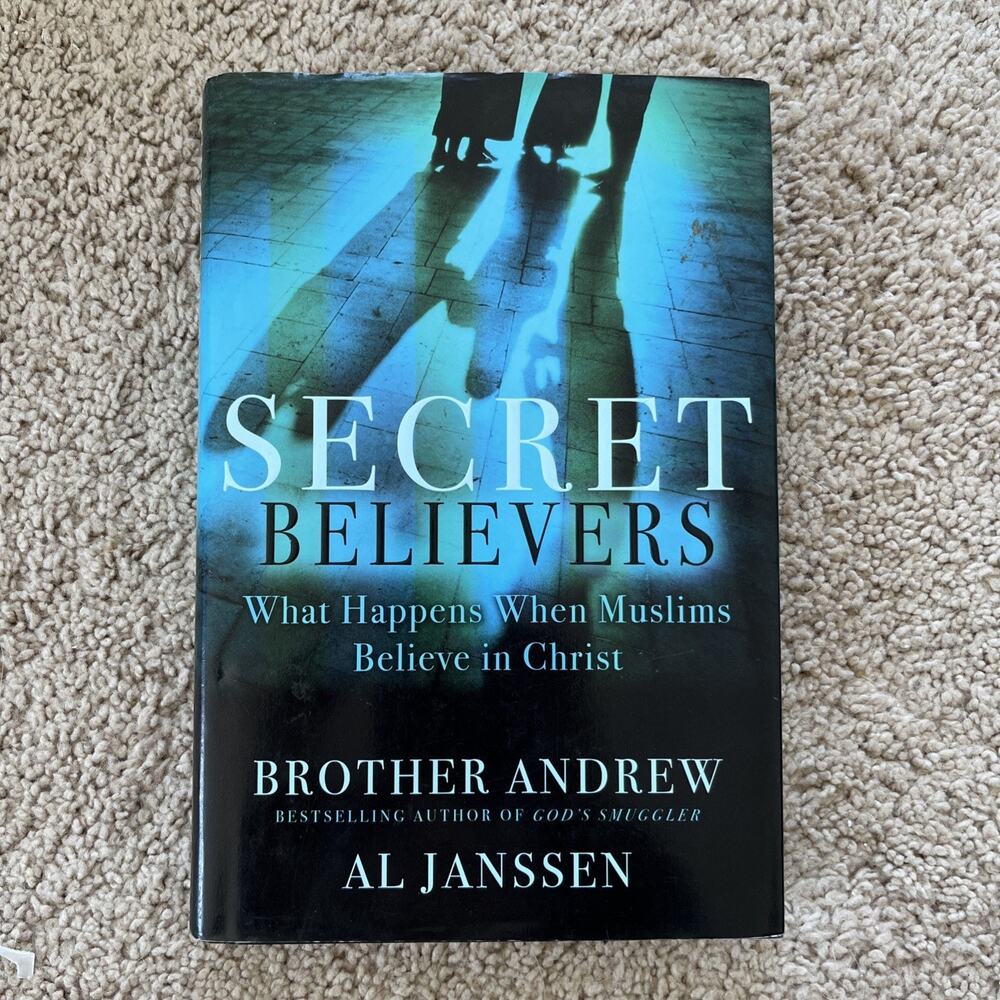 Secret Believers : What Happens When Muslims Believe in Christ by Brother...
